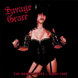 SAVAGE GRACE -- The Dominatress + Demo 1982  CD