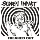 SUDDEN IMPACT -- Freaked Out  7"  BLACK