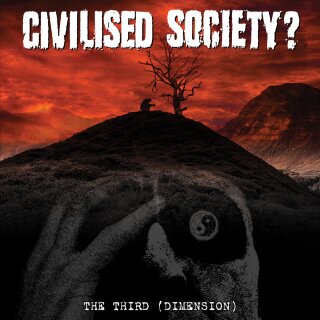 CIVILISED SOCIETY ? -- The Third (Dimension)  LP+CD