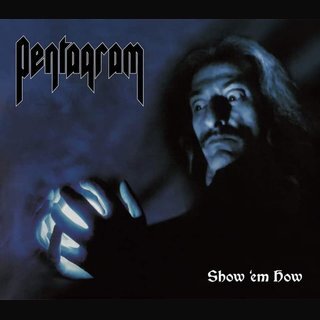 PENTAGRAM -- Show em How  CD  DIGIBOOK