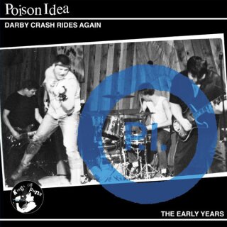 POISON IDEA -- Darby Crash Rides Again: The Early Years  LP