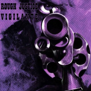 ROUGH JUSTICE / VIGILANTE -- s/t  CD