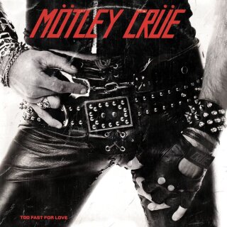 MÖTLEY CRÜE -- Too Fast for Love  LP