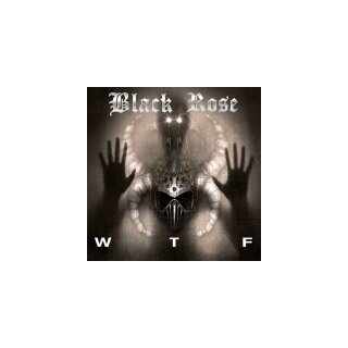 BLACK ROSE -- WTF  CD