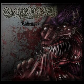 SLAUGHTERDAY -- Ravenous  MCD