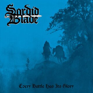 SORDID BLADE -- Every Battle Has Its Glory  LP  BLACK