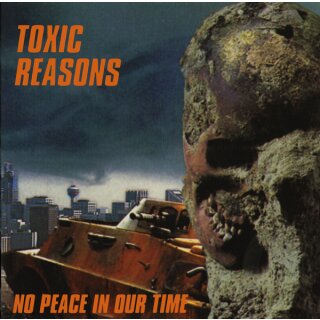 TOXIC REASONS -- No Peace in Our Time  CD