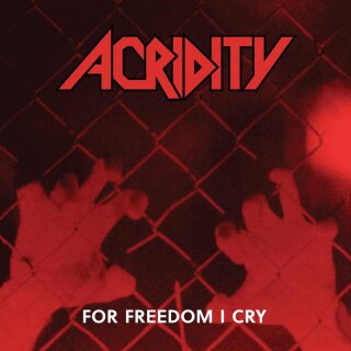 ACRIDITY -- For Freedom I Cry  CD  DELUXE EDITION