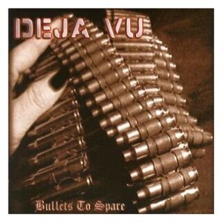 DEJA VU -- Bullets to Spare  CD