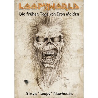 STEVE "LOOPY" NEWHOUSE -- Loopyworld - Die frühen Tage von Iron Maiden  BOOK