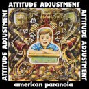 ATTITUDE ADJUSTMENT -- Amercian Paranoia - Millennium...