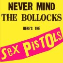 SEX PISTOLS -- Never Mind the Bollocks, Heres the Sex...