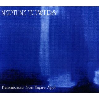 NEPTUNE TOWERS -- Transmissions From Empire Algol  CD