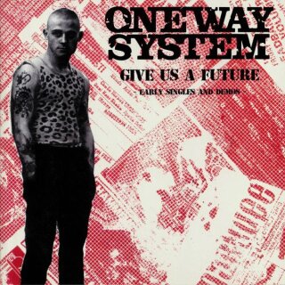 ONE WAY SYSTEM -- Give Us a Future: Early Singles & Demos  LP  BLACK