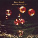 DEEP PURPLE -- Who Do We Think We Are?  CD  JEWELCASE