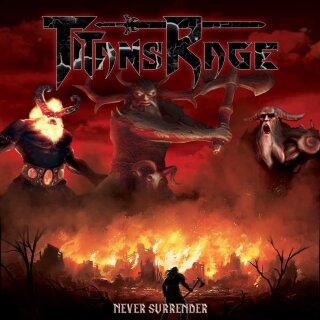 TITANS RAGE -- Never Surrender  CD