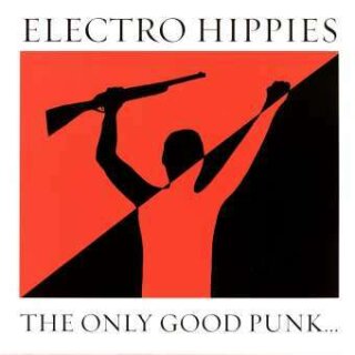 ELECTRO HIPPIES -- The Only Good Punk... Is a Dead One  LP  CLEAR