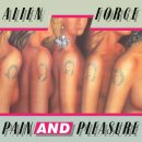 ALIEN FORCE -- Pain and Pleasure  LP  TEST PRESSING