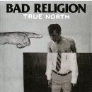 BAD RELIGION -- True North  CD
