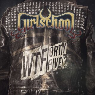 GIRLSCHOOL -- WTFortyfive?  CD  DIGI