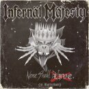 INFERNAL MAJESTY -- None Shall Live (In Rotterdam)  LP...