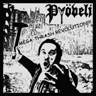 PYÖVELI -- Mega-Thrash Revolution  CD