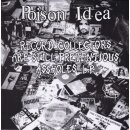POISON IDEA -- Record Collectors Are Pretentious Assholes...