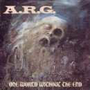 A.R.G. -- One World Without the End  CD
