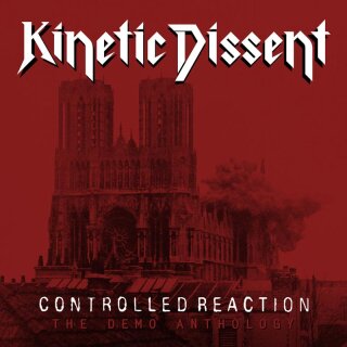 KINETIC DISSENT -- Controlled Reaction: The Demo Anthology  CD  JEWELCASE