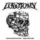 LOBOTOMY -- When Death Draws Near / Against the Gods  LP...