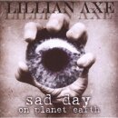 LILLIAN AXE -- Sad Day on Planet Earth  DLP  SPLATTER  B-STOCK II