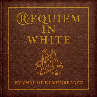 REQUIEM IN WHITE -- Hymnal of Remembrance  CD  DELUXE