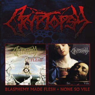 CRYPTOPSY -- Blasphemy Made Flesh / None So Vile  DCD