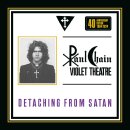 PAUL CHAIN VIOLET THEATRE -- Detaching from Satan (40th...