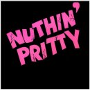 NUTHIN PRETTY -- Nuthin Pritty  CD  JEWELCASE