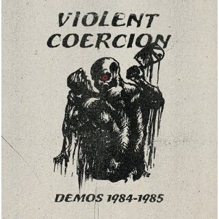 VIOLENT COERCION -- Demos 1984-1985  LP  DIE HARD